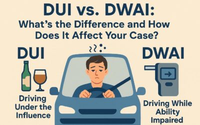 DUI vs. DWAI: What’s the Difference and How Does It Affect Your Case?
